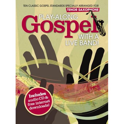 JAZZ&LUES PLAY ALONG GOSPEL WITH A LIVE BAND + CD - TENOR SAXOPHONE