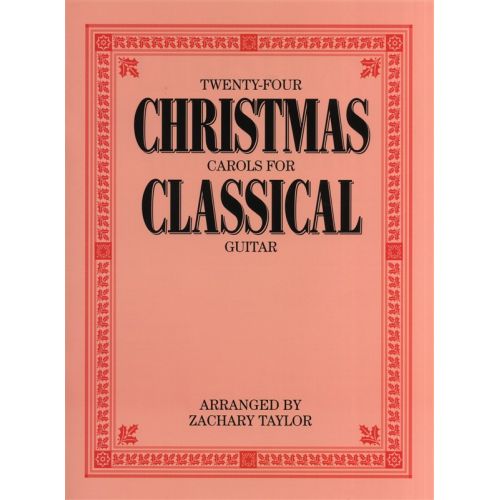 WISE PUBLICATIONS TWENTY-FOUR CHRISTMAS CAROLS FOR CLASSICAL GUITAR - GUITAR
