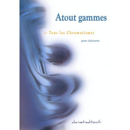 CLARINET EDITION AMET F. - ATOUT GAMMES VOL. 2 - CLARINETTE