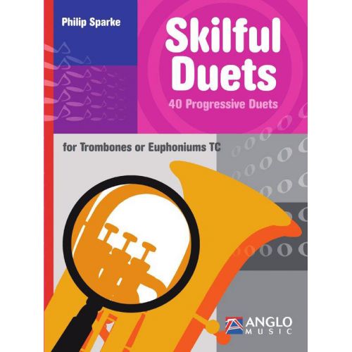 ANGLO MUSIC SKILLFULL DUETS FOR TROMBONES OR EUPHONIUMS 
