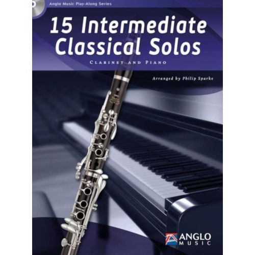 ANGLO MUSIC 15 INTERMEDIATE CLASSICAL SOLOS - CLARINETTE & PIANO + CD