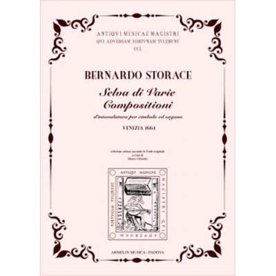  Storace Bernardo - Selva Di Varie Compositioni D'intavolatura Per Cimbalo Ed Organo    