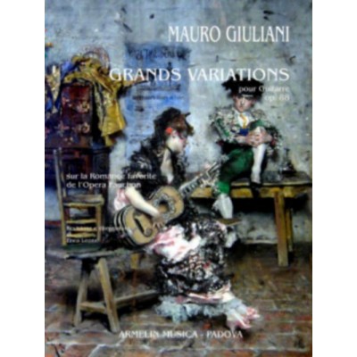 ARMELIN GIULIANI MAURO - GRANDS VARIATIONS SUR LA ROMANCE FAVORITE DE L
