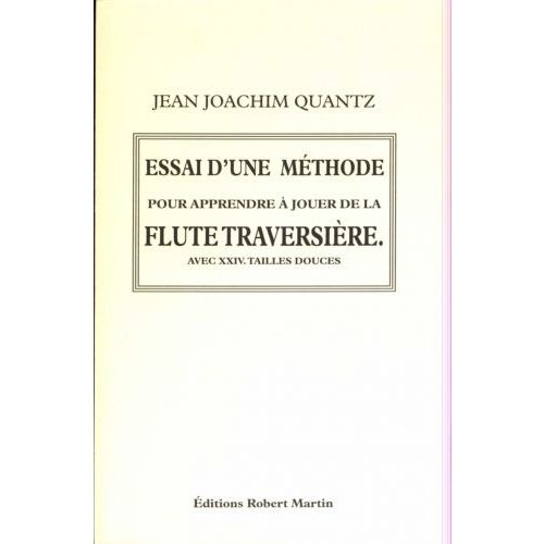 QUANTZ - ESSAI D'UNE METHODE POUR APPRENDRE A JOUER DE LA FLUTE TRAVERSIERE (1752)