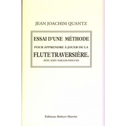 QUANTZ - ESSAI D'UNE METHODE POUR APPRENDRE A JOUER DE LA FLUTE TRAVERSIERE (1752)