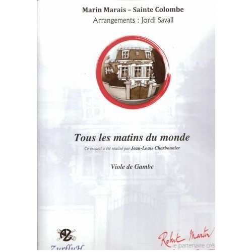 ROBERT MARTIN MARAIS M., SAINTE-COLOMBE - TOUS LES MATINS DU MONDE - VIOLE DE GAMBE