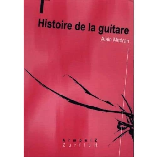 ROBERT MARTIN MITERAN A. - HISTOIRE DE LA GUITARE