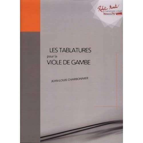 CHARBONNIER J.L. - TABLATURES DE LA VIOLE DE GAMBE