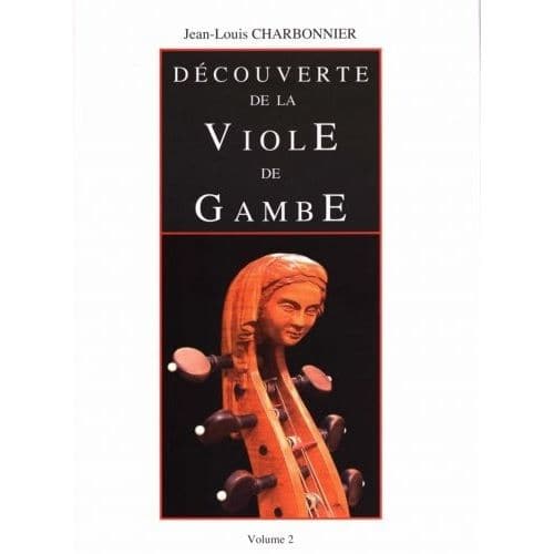 ROBERT MARTIN CHARBONNIER J.L. - DECOUVERTE DE LA VIOLE DE GAMBE VOLUME 2