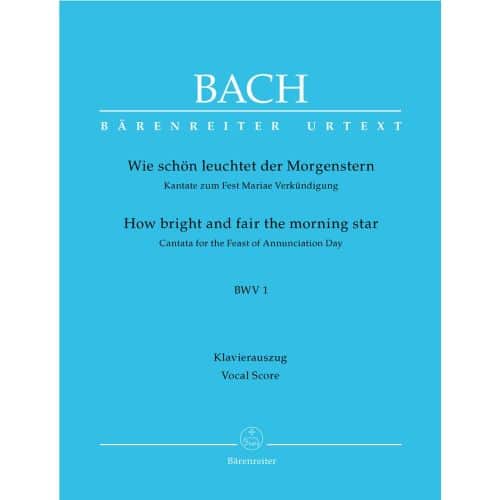 BACH J.S. - HOW BRIGHT AND FAIR THE MORNING STAR CANTATA BWV 1 - VOCAL SCORE