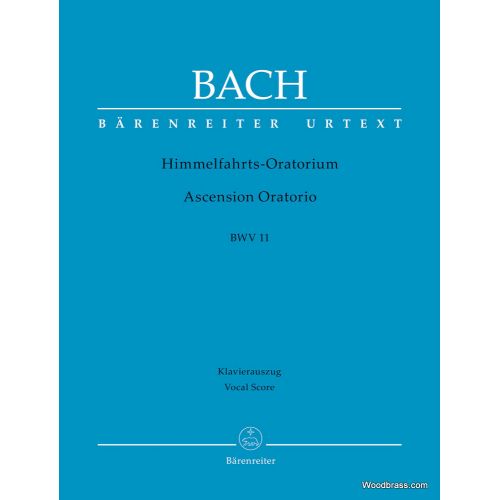 BACH J.S. - ASCENSION ORATORIO BWV 11 - VOCAL SCORE
