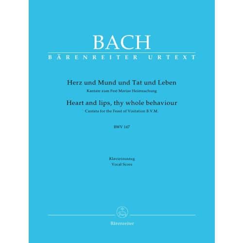 BACH J.S. - HEART AND LIPS, THY WHOLE BEHAVIOUR CANTATA BWV 147 - VOCAL SCORE