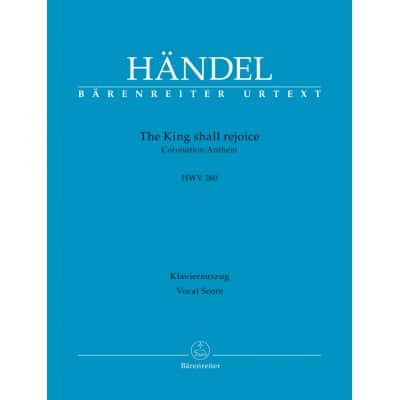 HANDEL G.F. - THE KING SHALL REJOICE HWV 260 - VOCAL SCORE 