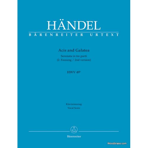 HANDEL G.F. - ACIS AND GALATEA HWV 49b (2nd VERSION) - VOCAL SCORE