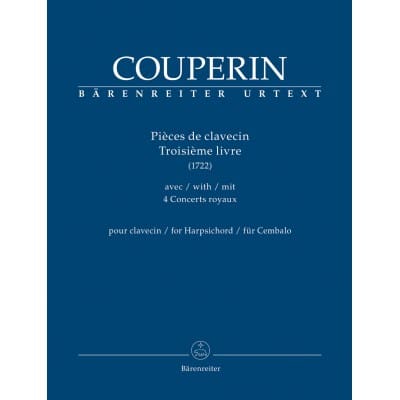 BARENREITER COUPERIN FRANCOIS - PIECES DE CLAVECIN TROISIEME LIVRE