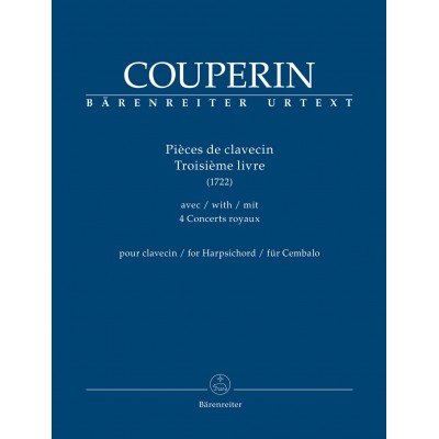 BARENREITER Couperin Francois - Pieces De Clavecin Troisieme Livre