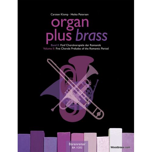  Organ Plus Brass Vol.2 - Five Chorale Preludes Of The Romantic Period