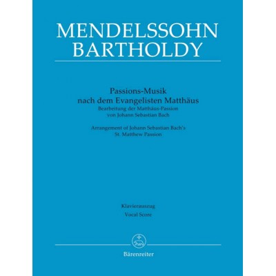 BACH J.S. - MATTHAUS-PASSION BWV 244 (ARRANGED BY MENDELSSOHN BERLIN 1829 AND LEIPZIG 1841) - VOCAL 