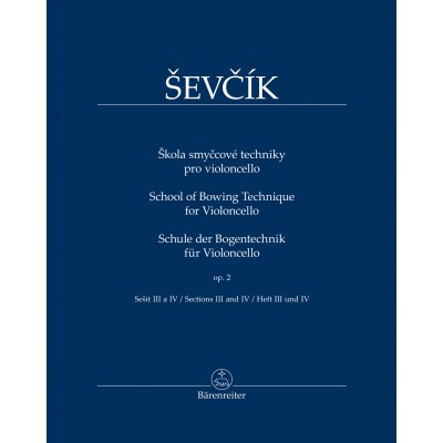 SEVCIK - SCHOOL OF BOWING TECHNIQUE FOR VIOLONCELLO OP.2 PART 3 & 4