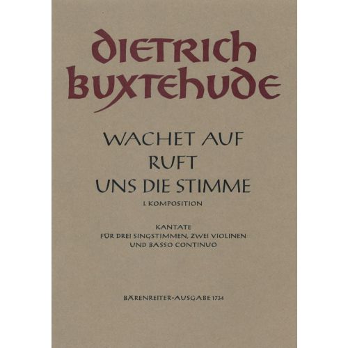 BARENREITER BUXTEHUDE DIETRICH - WACHET AUF, RUFT UNS DIE STIMME BUXWV 101, I KOMPOSITION - CHOEUR MIXTE ATB, CO