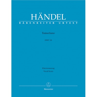 HANDEL G.F. - TAMERLANO HWV 18 - VOCAL SCORE