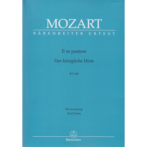 BARENREITER MOZART W. A. - IL RE PASTORE - CHANT/PIANO