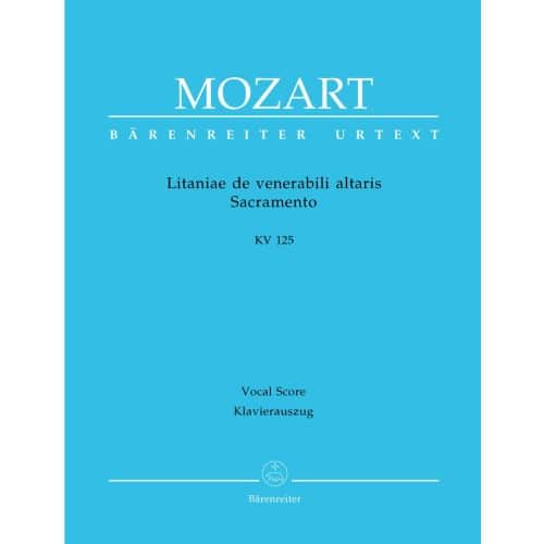 MOZART W.A. - LITANIAE DE VENERABILI ALTARIS SACRAMENTO KV 125 - VOCAL SCORE