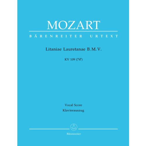 BARENREITER MOZART W.A. - LITANIAE LAURETANAE B.M.V. KV 109 (74E) - REDUCTION CHANT, PIANO