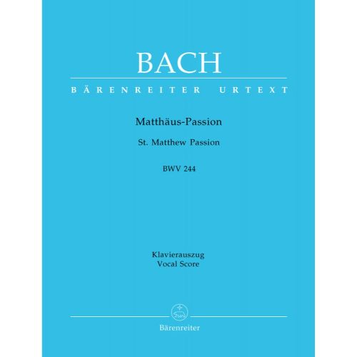 BARENREITER J.S - Passion Selon St Mathieu Bwv 244 - Reduction Ch, Piano