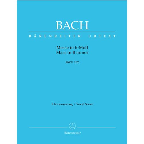 BACH J.S. - MASS IN B MINOR BWV 232 - VOCAL SCORE