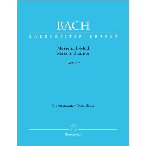 BARENREITER BACH J.S. - MASS IN B MINOR BWV 232 - VOCAL SCORE