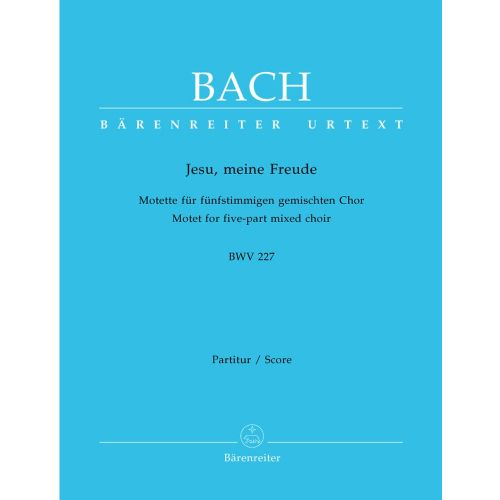 BARENREITER BACH J.S. - JESU MEINE FREUDE E MINOR BWV 227 - SCORE