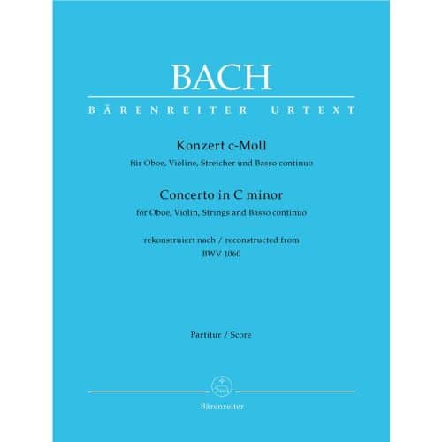 BARENREITER BACH J.S. - CONCERTO EN DO MINEUR POUR HAUTBOIS, VIOLON, CORDES ET BASSE CONTINUE BWV 1060