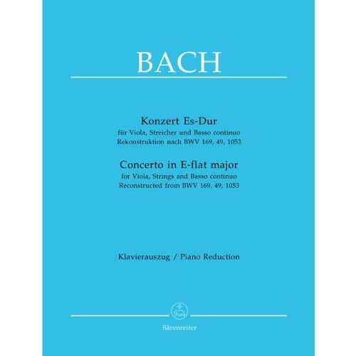 BACH J.S. - CONCERTO IN E-FLAT MAJOR FOR VIOLA, STRINGS AND BASSO CONTINUO RECONSTRUCTED FROM BWV 16