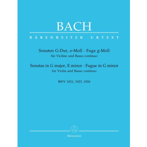 BARENREITER BACH J.S. - SONATEN G-DUR BWV 1021, E-MOLL BWV 1023, FUGA G-MOLL BWV 1026 - VIOLINE, BASSO CONTINUO