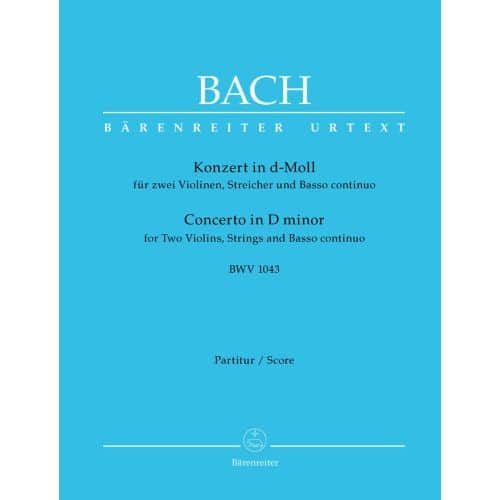 BACH J.S. - CONCERTO IN D MINOR BWV 1043 FOR 2 VIOLIN, STRINGS AND BASSO CONTINUO - SCORE