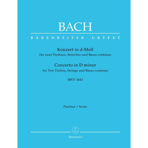 BACH J.S. - CONCERTO IN D MINOR BWV 1043 FOR 2 VIOLIN, STRINGS AND BASSO CONTINUO - SCORE