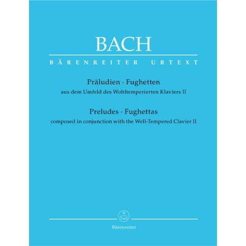 BACH J.S. - PRELUDES AND FUGHETTAS COMPOSED IN CONJUNCTION WITH THE WELL-TEMPERED CLAVIER II