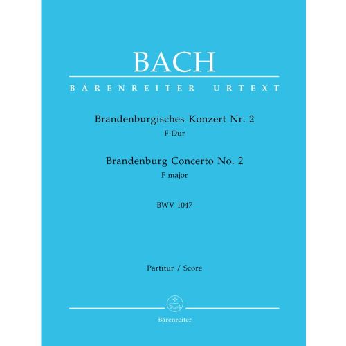 BACH J.S. - BRANDENBURG CONCERTO N°2 F MAJOR BWV 1047 - SCORE