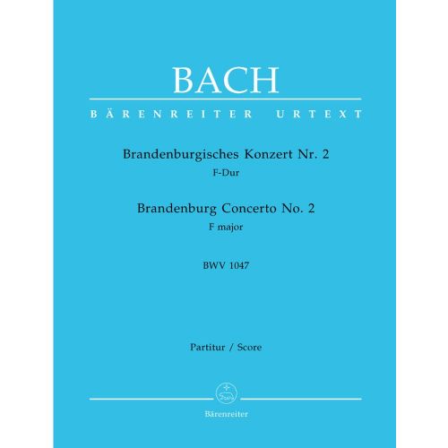 BARENREITER Bach J.S. - Concerto Brandebourgeois N°2 En Fa Majeur BWV 1047 - Conducteur