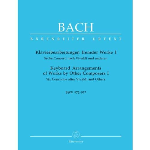 BACH J.S - KLAVIERBEARBEITUNGEN FREMDER WERKE I : 6 CONCERTI NACH VIVALDI UND ANDEREN BWV 972-977