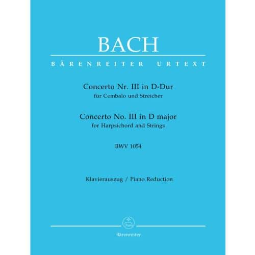 BACH J.S. - CONCERTO N°3 BWV 1054 IN D-DUR FUR CEMBALO UND STREICHER - CEMBALO