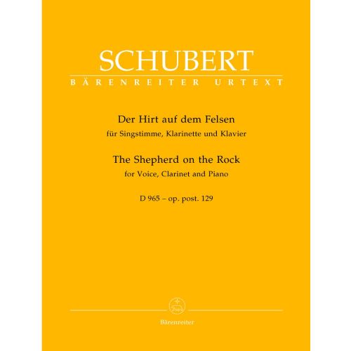 BARENREITER SCHUBERT FRANZ - DER HIRT AUF DEM FELSEN D965 OP. POST. 129 - VOICE, CLARINET, PIANO