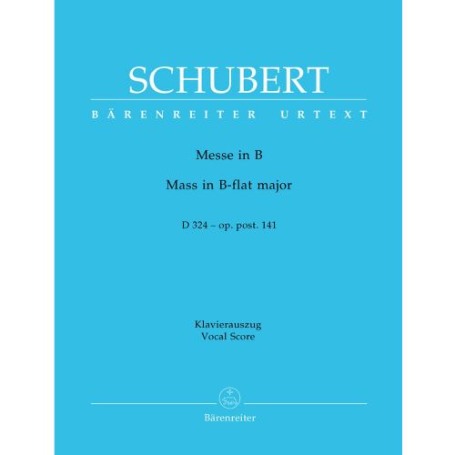 BARENREITER SCHUBERT FRANZ - MASS IN B OP. POST. 141 D324 - PIANO