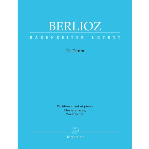 BARENREITER BERLIOZ HECTOR - TE DEUM - VOCAL SCORE