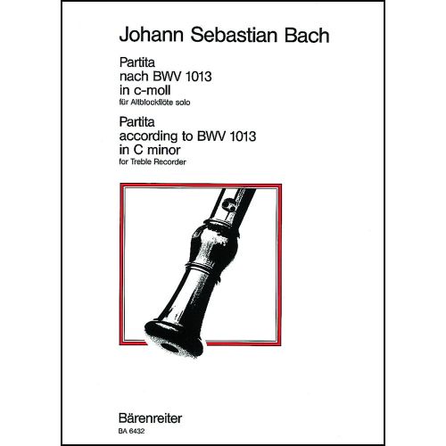 BACH J.S. - PARTITA NACH BWV 1013 IN C-MOLL (DO MINEUR) - FLUTE A BEC ALTO