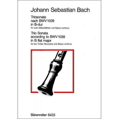 BACH J.S. - TRIOSONATE B-DUR (ORIGINAL G-DUR) FUR ZWEI BLOCKFLOTEN UND BASSO CONTINUO BWV 1039