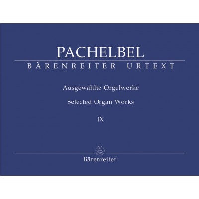 PACHELBEL J. - SELECTED ORGAN WORKS VOL.9 - ORGUE