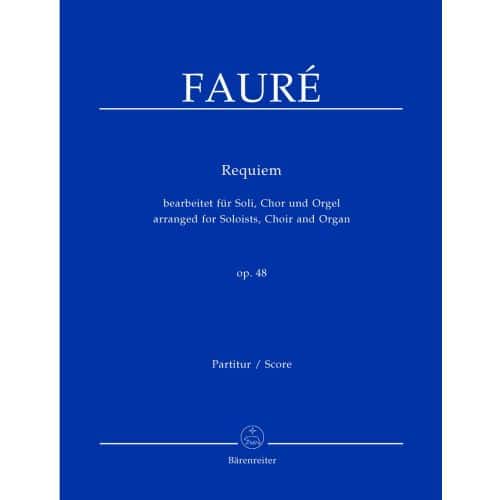 FAURE GABRIEL - REQUIEM OP.48 - SOLI, CHOR, ORGEL