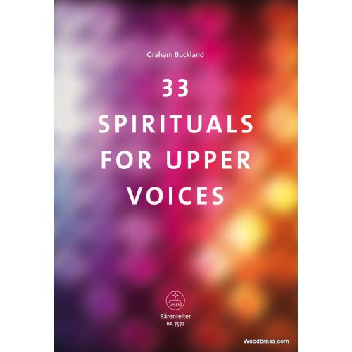 BUCKLAND GRAHAM - 33 SPIRITUALS FOR UPPER VOICES